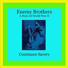 Enemy Brothers by Constance Savery, Narrated by Paul L. Coffey