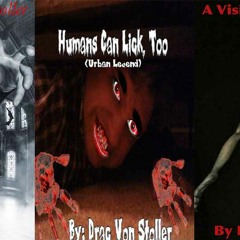 Episode 17 - Castle Drac Von Stoller, Humans Can Lick Too, and A Visit From The Greys