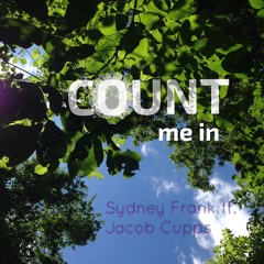 Count Me In - Sydney Frank (ft. Jacob Cupps)