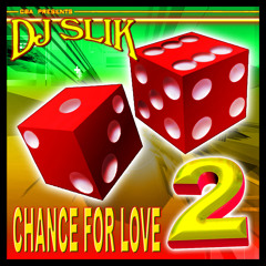 CHANCE FOR LOVE 2 Freestyle MIX Dj SLiK