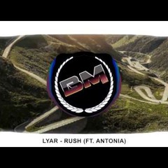 LYAR - Rush (ft. Antonia) - [Chillstep]