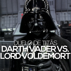 Darth Vader VS. Lord Voldemort | Duelo de Titãs