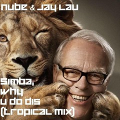 Simba ,Why  U do Dis ?  Tropical Mix ( AVAILABLE FOR DOWNLOAD NOW)