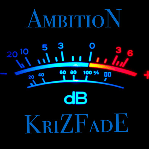 KriZFadE - AmbitioN (Original Mix)  "FREE DOWNLOAD"