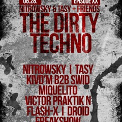 Nitrowsky & Tasy + Friends : The Dirty Techno | Episode XX : Nitrowsky