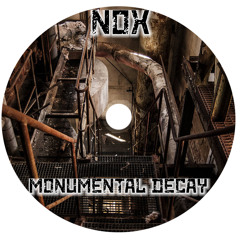 NOX - MONUMENTAL DECAY