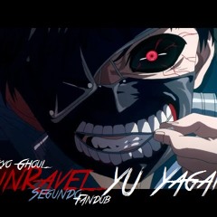 Yu Yagami - TOKYO GHOUL - UNRAVEL FANDUB 東京喰種-トーキョーグール- Op