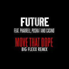Future feat. Pusha T, Pharrell & Casino - Move That Dope (Big Flexx Remix) [2015]
