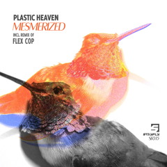 Plastic Heaven - Mesmerized (Original mix) CUT