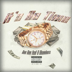 IT'S GO TIME ×Don Ron × D.CHAMBERZ