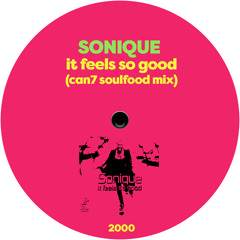 Sonique - It Feels So Good (Can7 Soulfood Radio Mix)