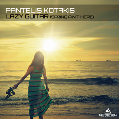 Pantelis Kotakis - Lazy Guitar (Spring Ain't Here)