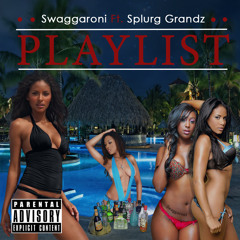 Playlist( Final) featuring Splurg Grandz