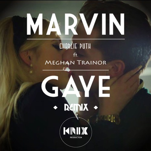 Marvin Gaye (Krix Remix) - Charlie Puth ft. 