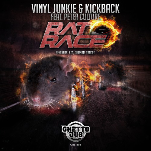 GHETT01 - VINYL JUNKIE & KICKBACK ft. PETER CULTURE - RAT RACE