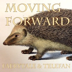 Moving Forward (Faerytale & Telefan)