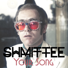Elton John - Your Song (Shmittee Remix)