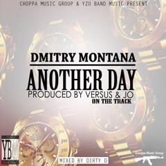 Dmitry Montana - Another Day ' Prod. by Versus & J.O
