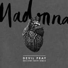 Devil Pray (Brillant Noir Remix)