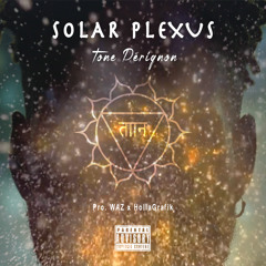 Solar Plexus By Tone Pérignon (Prod By HollaGrafik x WAZ)