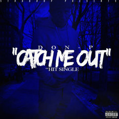 Donn P - Catch Me Out