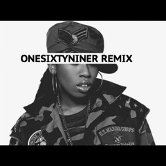 Missy Elliott - Work it (ONESIXTYNINER REMIX)
