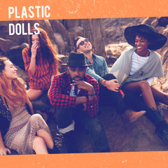 Plastic Dolls