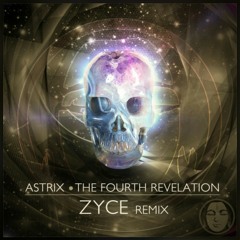 The Fourth Revelation (Zyce Remix)__Astrix.mp3
