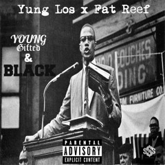 Young Gifted & Black - Yung Los x Fat Reef