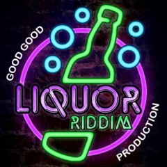 Liquor Riddim