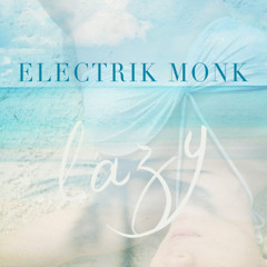 Electrik monk - lazy (ไม่อยากเรียน) [official audio]