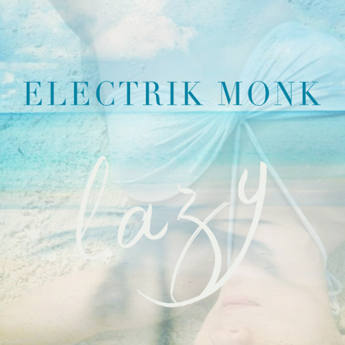 Electrik monk - lazy (ไม่อยากเรียน) [official audio]