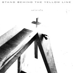 STAND BEHIND THE YELLOW LINE - Just breathe (แค่หายใจ)  [official audio]