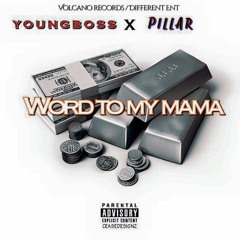 Youngboss N PIIIAR  WORD ON MA MAMA