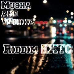 [MIX] Musha & Worka - Riddim EXTC
