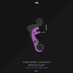 Chris Robin & Saalbach - Fridge Slap (Hibrid Remix)