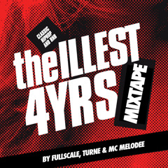 THE ILLEST 4yr mixtape by Fullscale & Turne ft MC Melodee