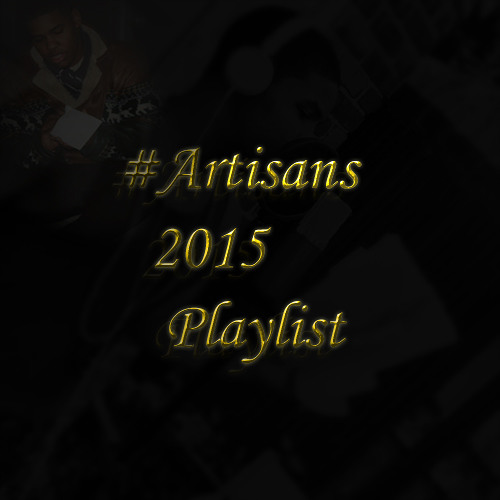 #Artisans 2015 Playlist