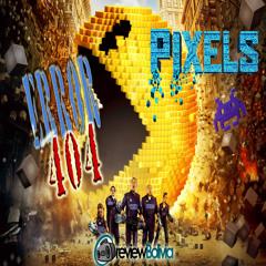 PIXELS The Movie - Error 404 Temp 2 - 1 - Yota Project