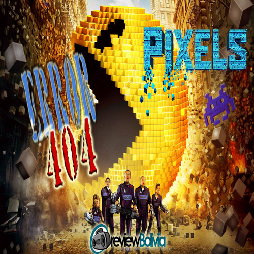 PIXELS The Movie - Error 404 Temp 2 - 1 - Yota Project