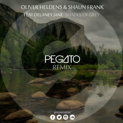 Oliver Heldens & Shaun Frank Ft. Delaney Jane - Shades Of Grey (Pegato Remix) Free DL