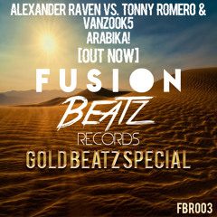 Alexander Raven Vs Tony Romero & Vanzook5 - Arabika [OUT NOW]