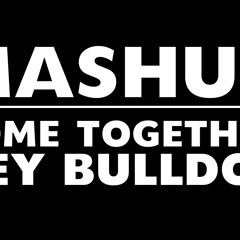 Come Together/Hey Bulldog Mashup
