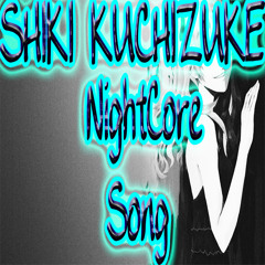 Shiki Opening Kuchizuke NightCore