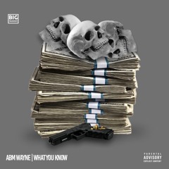 Abm Wayne- Know About It DA1