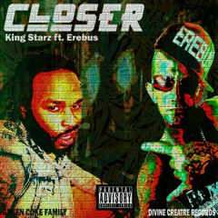 {Closer} King Stars Ft. Erebus