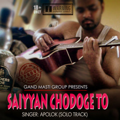 Saiyyan Chodoge To