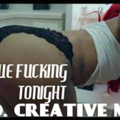 WE FUCKING TONIGHT (PROD. CREATIVE MIND) #RATCHETBEATS #WFT