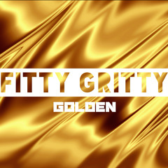 Golden (Prod. SlimTim/FittyGritty)