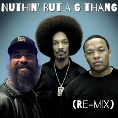 Nuthin' But A G Thang (Re-Mix)